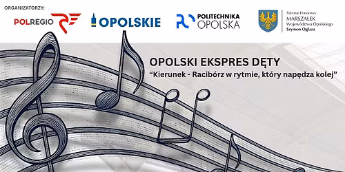 Opolski Ekspres D\u0119ty 2026 - Kierunek Racib\u00f3rz w rytmie, kt\u00f3ry nap\u0119dza kolej!