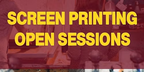 Screen Printing Open Session