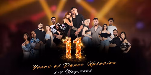 11th Dance Xplosion Anniversary - 1-3 MAI 2026