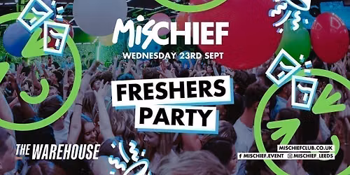 Mischief | SOLD OUT | Freshers Week Party