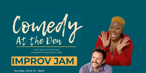 Comedy at the Den - Improv Jam
