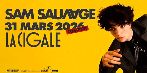 Sam Sauvage \u2022 La Cigale \u2022 31 mars 2026 [COMPLET]