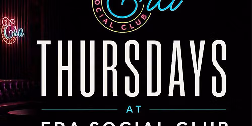 Thursday's @ ERA Social Club