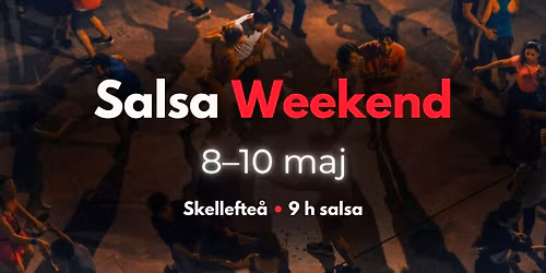 Salsa Weekend \u00b7 Skellefte\u00e5