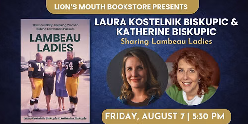 Laura Kostelnik Biskupic and Katherine Biskupic Sharing Lambeau Ladies
