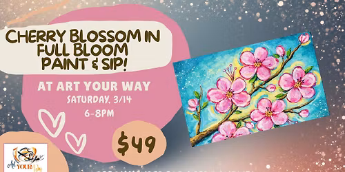 Cherry Blossoms in Full Bloom Paint & Sip!