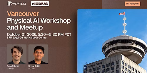 Oct 21 - Vancouver Physical AI Workshop and Meetup