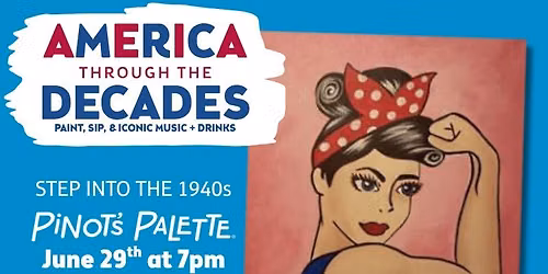 Paint and Sip: America through the Decades - Pretty Girl Power