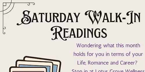 Saturday Walk-In Readings