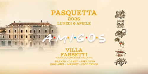 PASQUETTA 2026 AMIGOS in Villa Farsetti