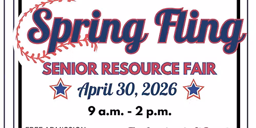 SPRING FLING Senior Resource Fair