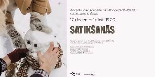 Adventa laika koncertu cikls \u201cGadalaiku kr\u0101sas 2025\u201d \/ Koncerts \u201cSatik\u0161an\u0101s\u201d