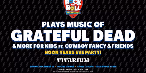 The Rock and Roll Playhouse plays: Music of Grateful Dead + More for Kids at Vivarium