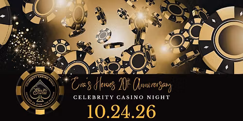 Eva's Heroes 20th Anniversary Celebrity Casino Night 