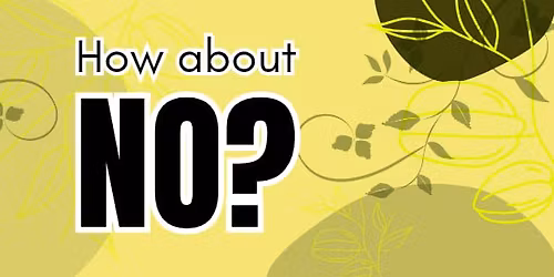 Boundaries - Learn to say No