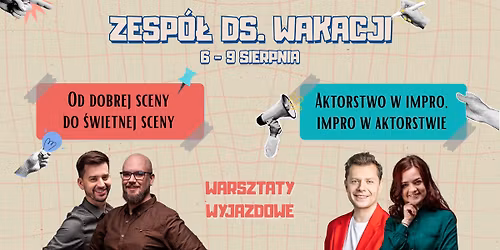 Zesp\u00f3\u0142 ds. wakacji - wyjazdowe warsztaty impro