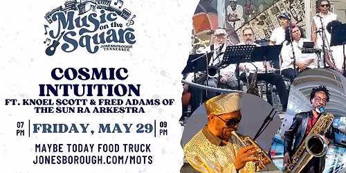 Music on the Square - Cosmic Intuition ft. Knoel Scott & Fred Adams of the Sun Ra Arkestra 