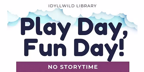 Storytime:  "Play Day, Fun Day!"