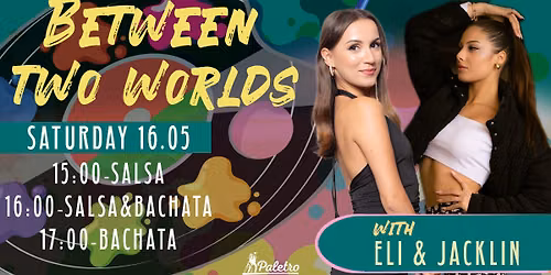 Between Two Worlds: Salsa & Bachata | Eli & Jacklin