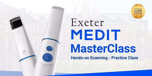 Medit Masterclass Exeter: Mastering Digital Scanning