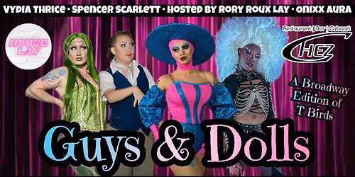 T BIRDS GOES BROADWAY \ud83c\udff3\ufe0f\u200d\u26a7\ufe0f Guys & Dolls - Presented by Rory Roux Lay