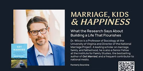 The State of the American Family with W. Brad Wilcox