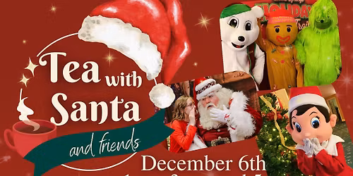 Tea Time with Santa and Friends 