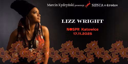 Marcin Kydryn\u0301ski prezentuje SIESTA w drodze: Lizz Wright