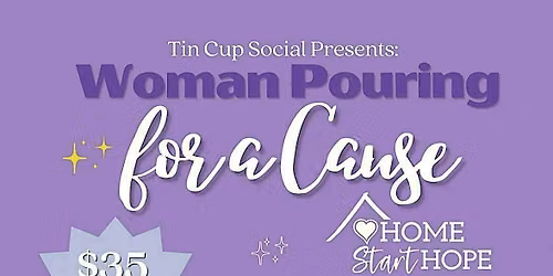 Women Pouring for a Cause: Home Start Hope