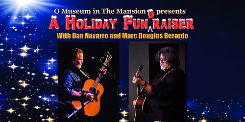 A Holiday Concert and Fun(d)raiser with Dan Navarro & Marc Douglas Berardo