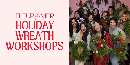Holiday Wreath Making Workshop