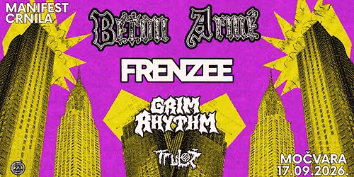 Manifest Crnila: Beton Arm\u00e9, Frenzee, Grim Rhythm, Trule\u017e