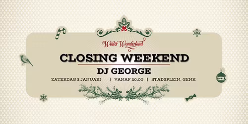 WINTER WONDERLAND I CLOSING WEEKEND