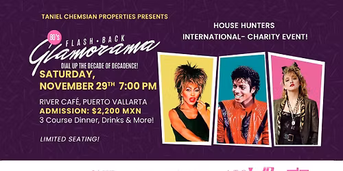 2025 'House Hunters International' Charity Event: 80's Flashback Glamorama!