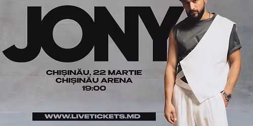 JONY la Chi\u0219in\u0103u