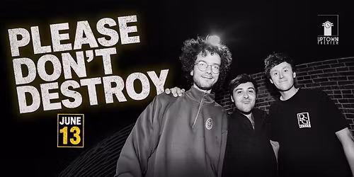 Please Don\u2019t Destroy: LIVE
