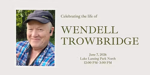 Celebration of Life Wendell Trowbridge