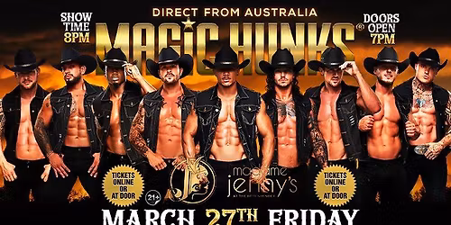 Mar 27th: Scranton, PA - MAGIC HUNKS\u00ae AUSTRALIAN TAKEOVER at Madame Jenny's