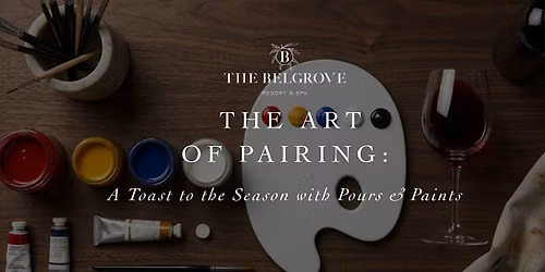 The Art of Pairing: A Toast to the Season with Pours & Paints