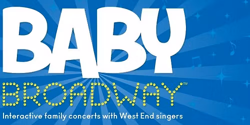 BABY BROADWAY CHRISTMAS FAMILY CONCERT \u2013 WEST HAMPSTEAD