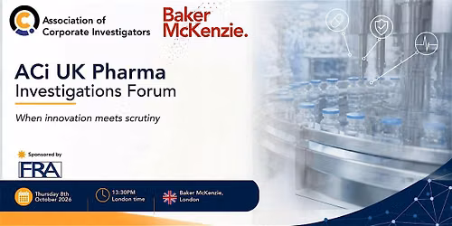 ACi UK Pharma Investigations Forum