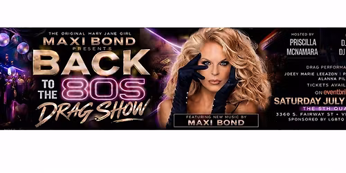 The Original Mary Jane Girl Maxi Bond Presents Back To The '80s Drag Show
