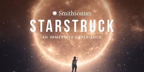 Smithsonian Starstruck: An Immersive Experience