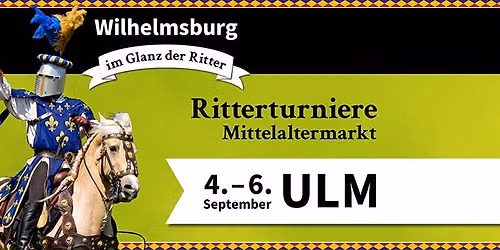 Ulm Wilhelmsburg Ritterturniere + Markt