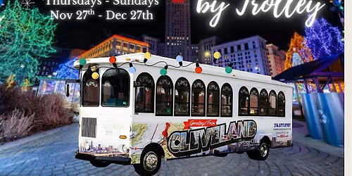 The CLE Holiday Lights Trolley Tour