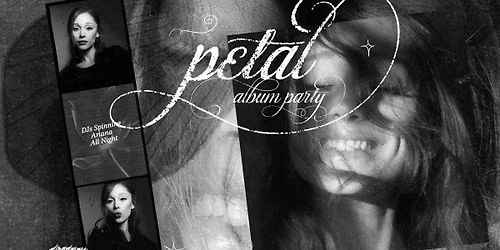 petal: album release party - adelaide