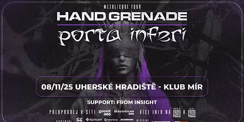 Hand Grenade & Porta Inferi, support: From Insight || METAL\/CORE Tour - Uhersk\u00e9 Hradi\u0161t\u011b || Klub M\u00edr