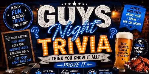 Guys Night Trivia!