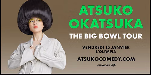 ATSUKO OKATSUKA - The Big Bowl Tour | Montreal