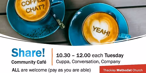 Share! Community Cafe - ALL are welcome